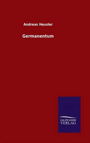 Germanentum de Andreas Heusler