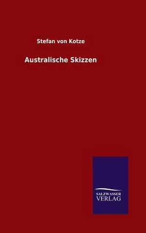 Australische Skizzen de Stefan von Kotze