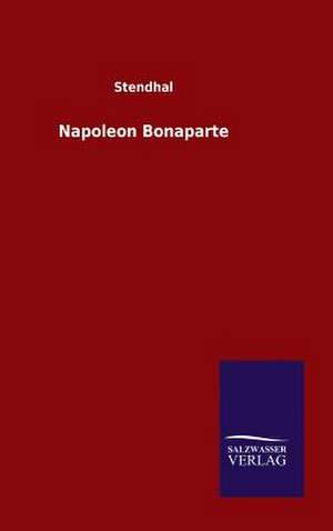 Napoleon Bonaparte de Stendhal