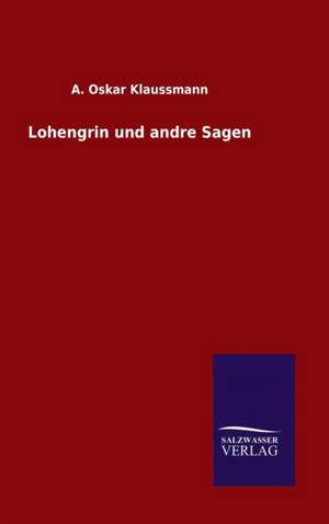 Lohengrin Und Andre Sagen