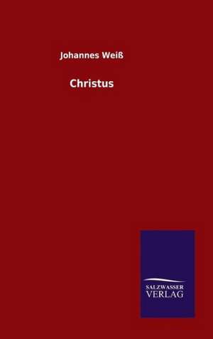 Christus de Johannes Weiß