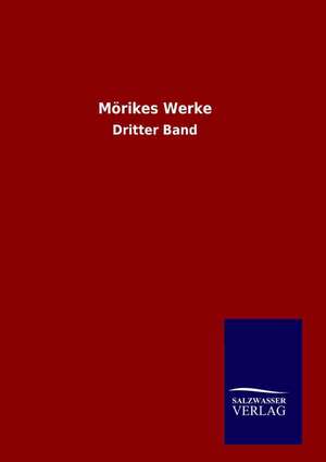 Morikes Werke: Drei Vortrage de ohne Autor