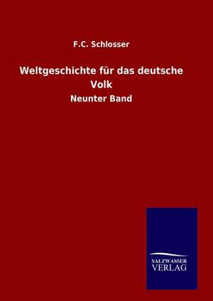 Weltgeschichte F R Das Deutsche Volk: Drei Vortrage de F. C. Schlosser