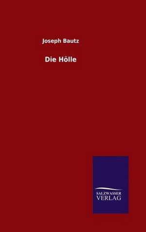 Die Holle: Drei Vortrage de Joseph Bautz