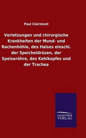 Verletzungen Und Chirurgische Krankheite: Drei Vortrage de Paul Clairmont