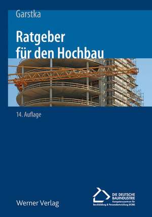 Ratgeber für den Hochbau de Bernd Garstka