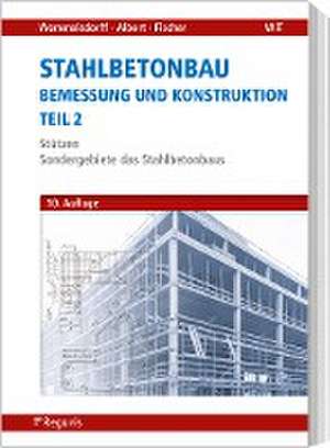 Stahlbetonbau - Bemessung und Konstruktion - Teil 2 de Otto Wommelsdorff