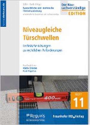 Baurechtliche und -technische Themensammlung - Heft 11: Niveaugleiche Türschwellen de Paul Popescu