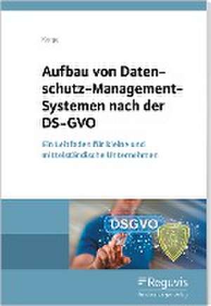 Aufbau von Datenschutz-Management-Systemen nach der DS-GVO de Tobias Korge