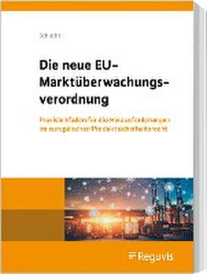 Die neue EU-Marktüberwachungsverordnung de Carsten Schucht