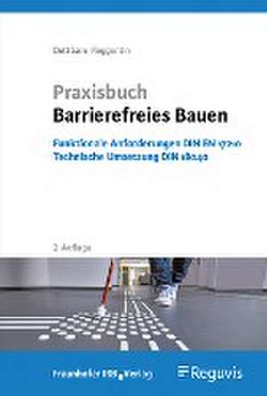 Praxisbuch Barrierefreies Bauen de Jürgen Dettbarn-Reggentin