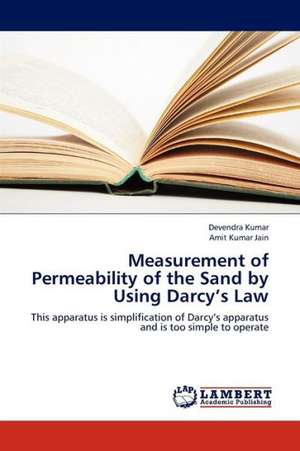 Measurement of Permeability of the Sand by Using Darcy's Law de Kumar Devendra