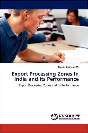 Export Processing Zones In India and its Performance de Raghav Krishna.J.M.