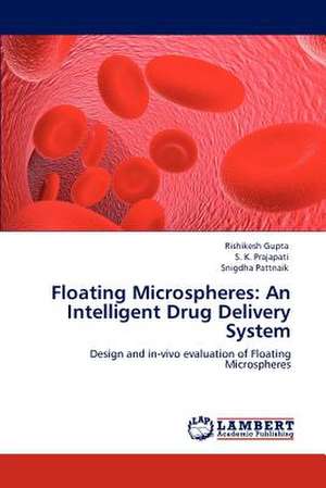 Floating Microspheres: An Intelligent Drug Delivery System de Rishikesh Gupta