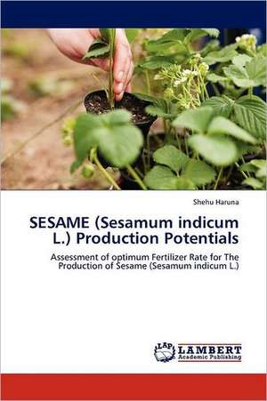 SESAME (Sesamum indicum L.) Production Potentials de Shehu Haruna