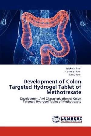 Development of Colon Targeted Hydrogel Tablet of Methotrexate de Mukesh Patel