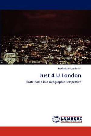 Just 4 U London de Frederik Birket-Smith