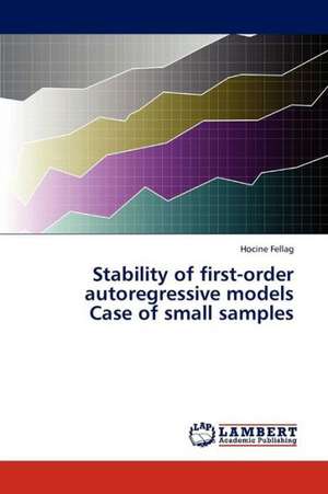 Stability of first-order autoregressive models Case of small samples de Fellag Hocine