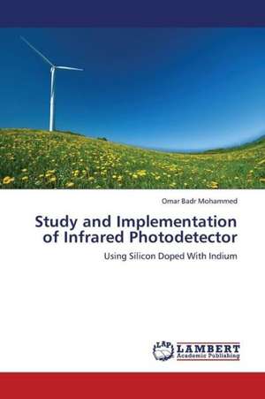 Study and Implementation of Infrared Photodetector de Mohammed Omar Badr