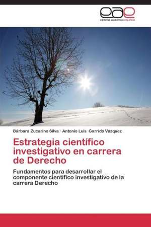 Estrategia científico investigativo en carrera de Derecho de Bárbara Zucarino Silva