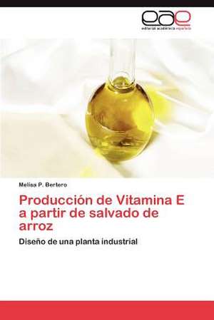 Produccion de Vitamina E a Partir de Salvado de Arroz