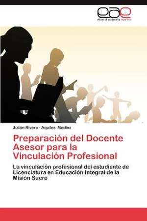 Preparacion del Docente Asesor Para La Vinculacion Profesional