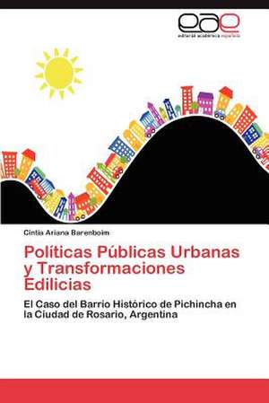 Politicas Publicas Urbanas y Transformaciones Edilicias