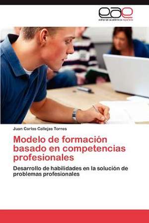 Modelo de Formacion Basado En Competencias Profesionales