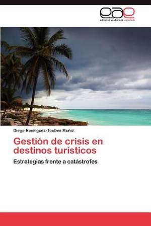 Gestion de Crisis En Destinos Turisticos