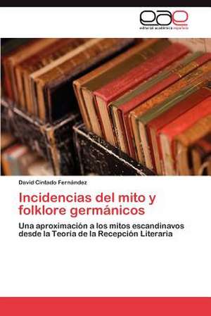 Incidencias del Mito y Folklore Germanicos