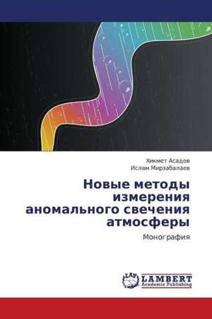 Novye metody izmereniya anomal'nogo svecheniya atmosfery de Asadov Khikmet