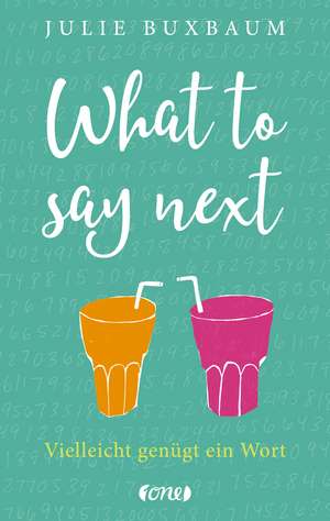 What to say next de Julie Buxbaum