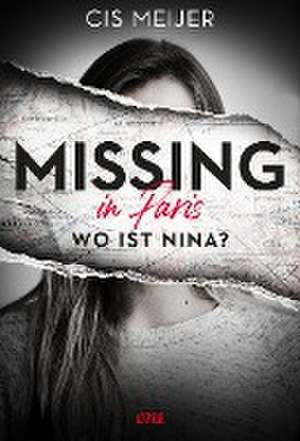 Missing in Paris - Wo ist Nina? de Cis Meijer