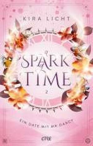 A Spark of Time - Ein Date mit Mr Darcy de Kira Licht