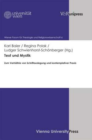 Text Und Mystik: Zum Verhaltnis Von Schriftauslegung Und Kontemplativer Praxis de Karl Baier