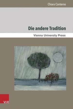 Die Andere Tradition: Psalm-Gedichte Im 20. Jahrhundert de Chiara Conterno