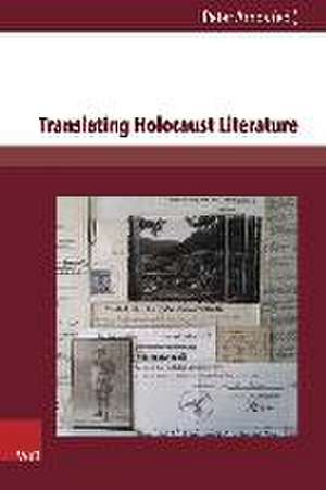 Translating Holocaust Literature de Peter Arnds