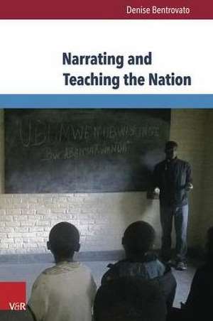 Narrating and Teaching the Nation de Denise Bentrovato