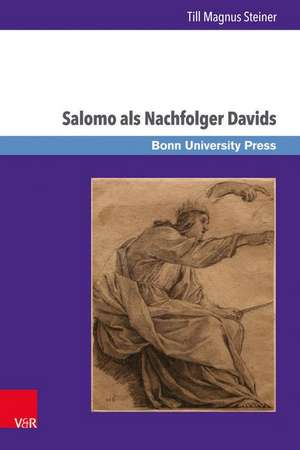 Salomo ALS Nachfolger Davids de Till Magnus Steiner