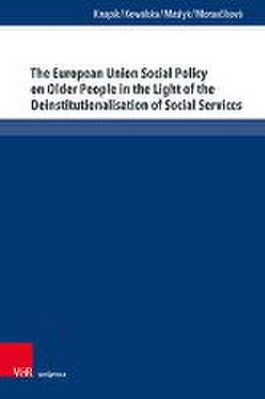 The European Union Social Policy on Older People in the Light of the Deinstitutionalisation of Social Services: A Concept of Care Farming in Rural Poland de Wioletta Knapik