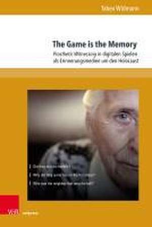 The Game is the Memory: Prosthetic Witnessing in digitalen Spielen als Erinnerungsmedien um den Holocaust de Tabea Widmann