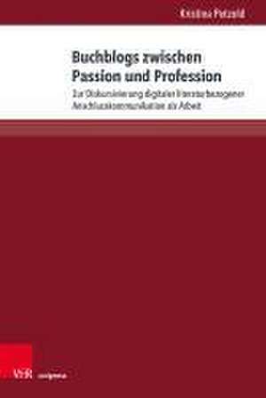 Buchblogs zwischen Passion und Profession de Kristina Petzold