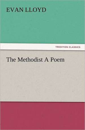 The Methodist a Poem: Household Methods of Preparation U.S. Department of Agriculture Farmers' Bulletin No. 203 de Evan Lloyd