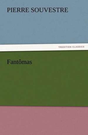 Fantômas de Pierre Souvestre