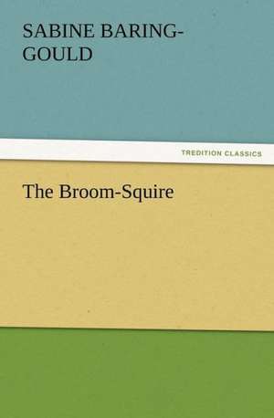 The Broom-Squire de S. (Sabine) Baring-Gould