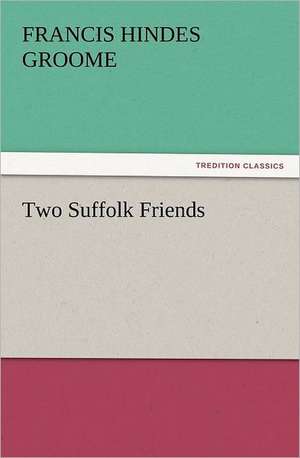 Two Suffolk Friends de Francis Hindes Groome