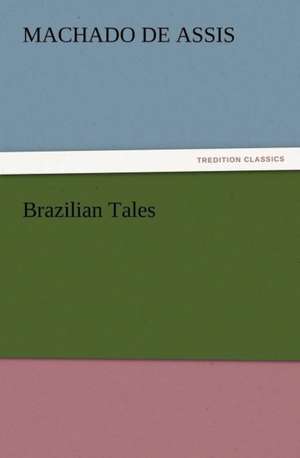 Brazilian Tales de Machado De Assis