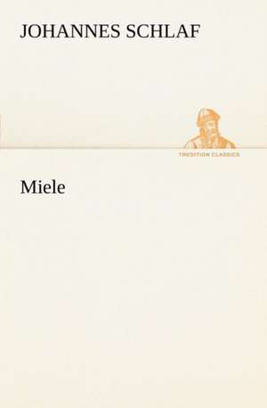 Miele de Johannes Schlaf