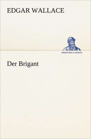 Der Brigant de Edgar Wallace