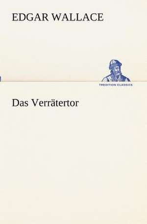 Das Verratertor: Margarete Thesing) de Edgar Wallace